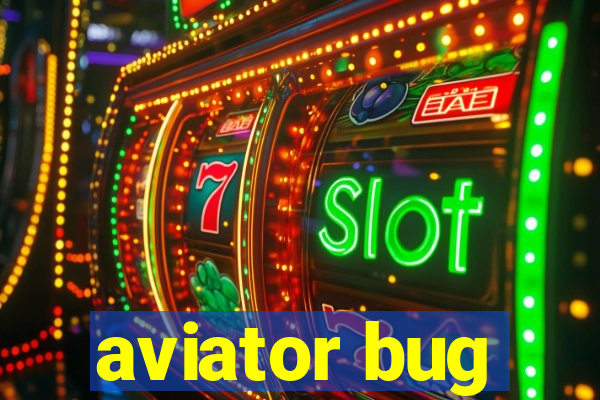 aviator bug